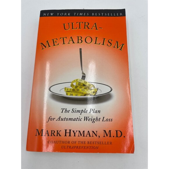 "Ultra-Metabolism: The Simple Plan For Automatic Weight Loss" By Mark Hyman M.D. - Picture 1 of 3